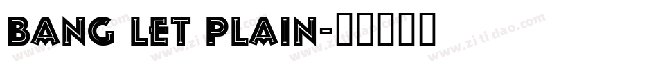 Bang LET Plain字体转换